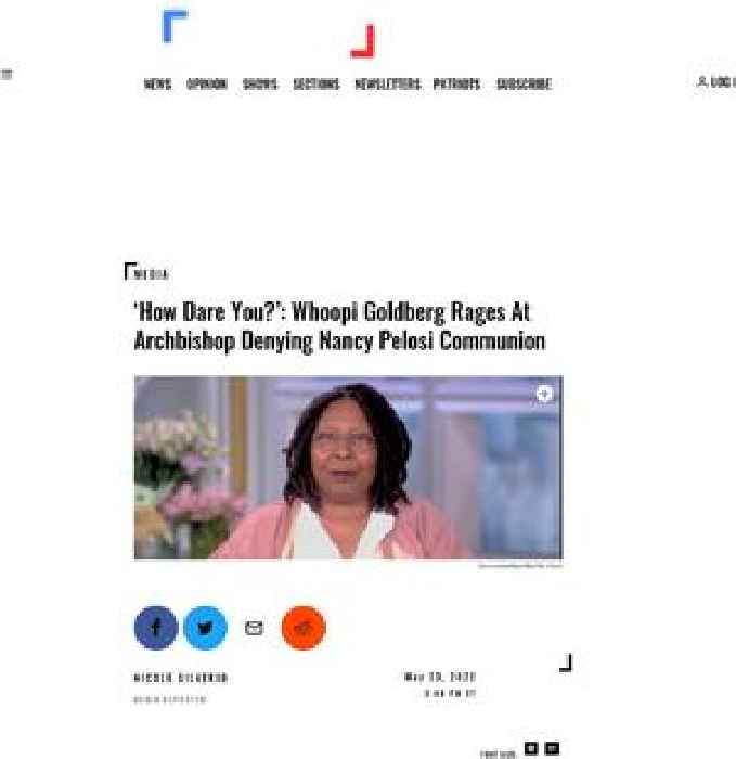 ‘How Dare You?’: Whoopi Goldberg Rages At Archbishop Denying Nancy Pelosi Communion