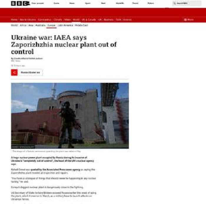 Ukraine's Zaporizhzhia nuclear plant is out of control, says IAEA
