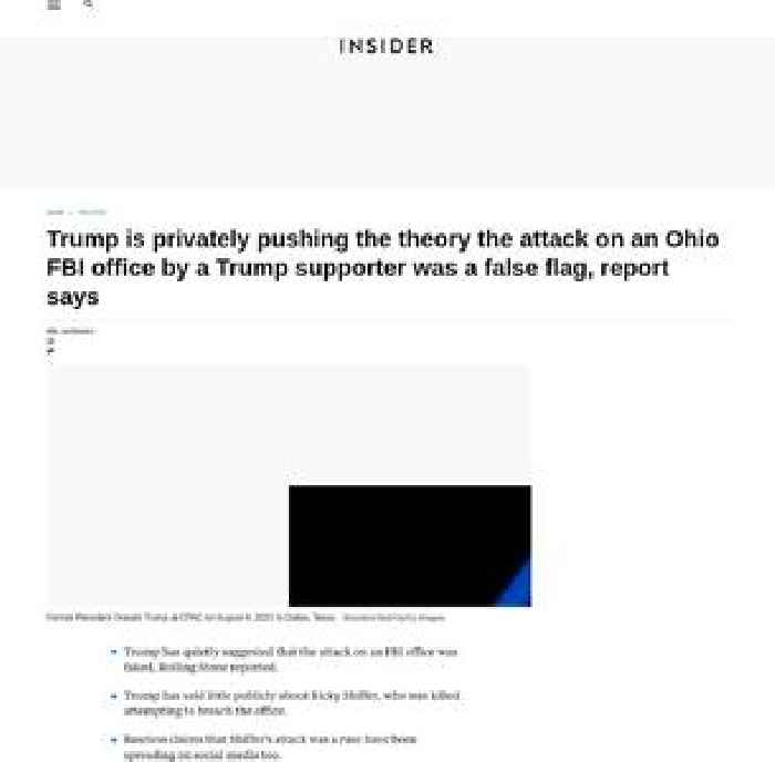 Trump is privately pushing the theory the attack on an Ohio FBI office by a Trump supporter was a false flag, report says
