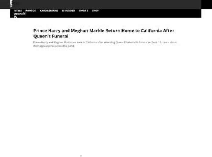 Prince Harry and Meghan Markle Return Home to California After Queen's Funeral