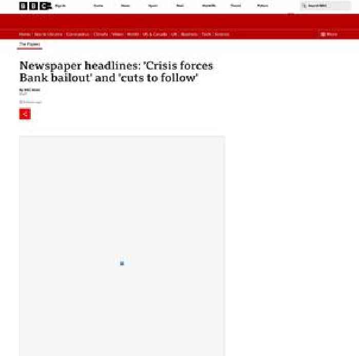 The Papers: 'Crisis forces Bank bailout' and 'cuts to follow'