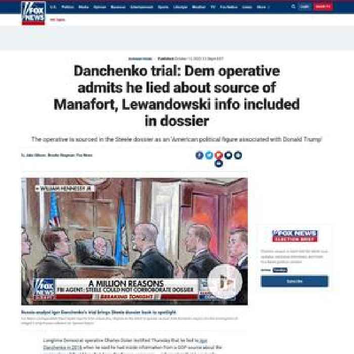 Danchenko trial: Dem operative admits he lied about source of Manafort, Lewandowski info included in dossier
