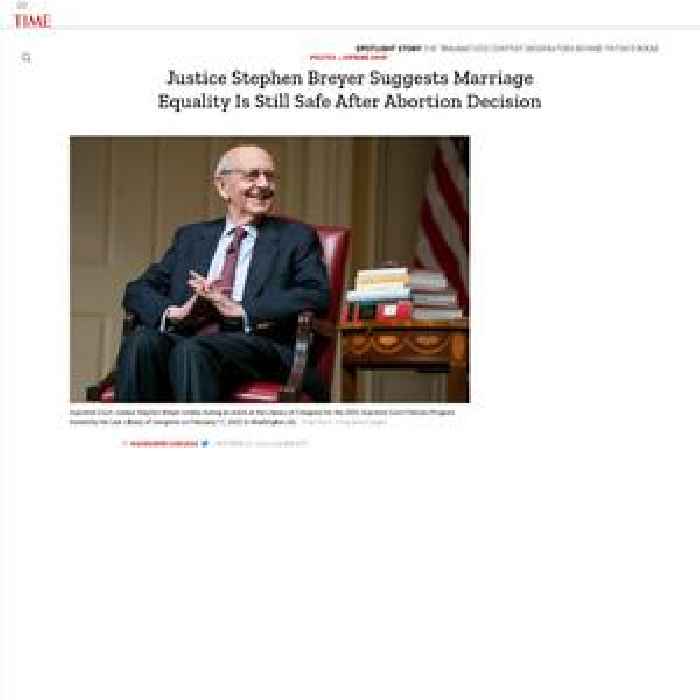 Justice Stephen Breyer Suggests Marriage Equality Is Still Safe After Abortion Decision