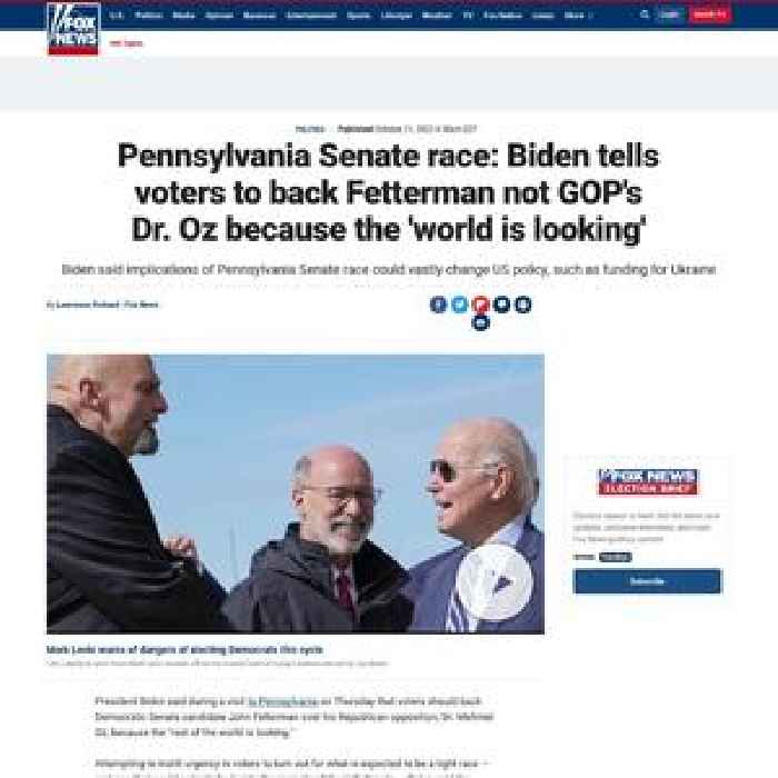Pennsylvania Senate race: Biden tells voters to back Fetterman not GOP's Dr. Oz because the 'world is looking'