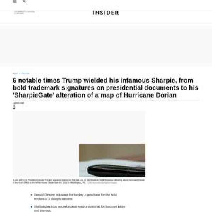 6 notable times Trump wielded his infamous Sharpie, from bold trademark signatures on presidential documents to his 'SharpieGate' alteration of a map of Hurricane Dorian