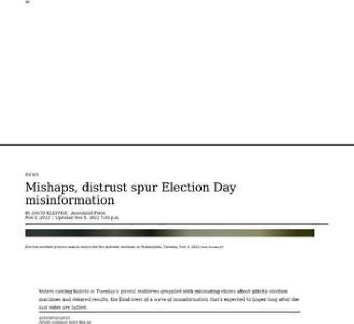 Mishaps, distrust spur Election Day misinformation