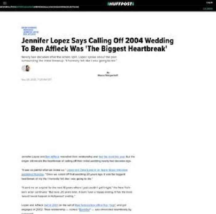

    Jennifer Lopez Says Calling Off 2004 Wedding To Ben Affleck Was 'The Biggest Heartbreak'

