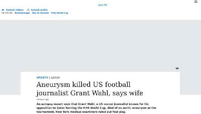 Aneurysm killed US football journalist Grant Wahl, says wife