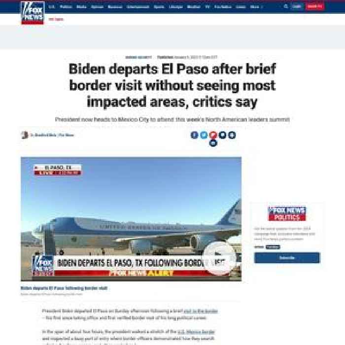 Biden departs El Paso after brief border visit without seeing most impacted areas, critics say