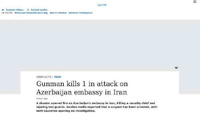Gunman kills 1 in attack on Azerbaijan embassy in Iran