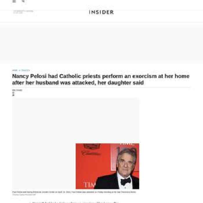 Nancy Pelosi had Catholic priests perform an exorcism at her home after her husband was attacked, her daughter said