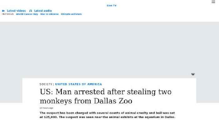 US: Man arrested after stealing two monkeys from Dallas Zoo