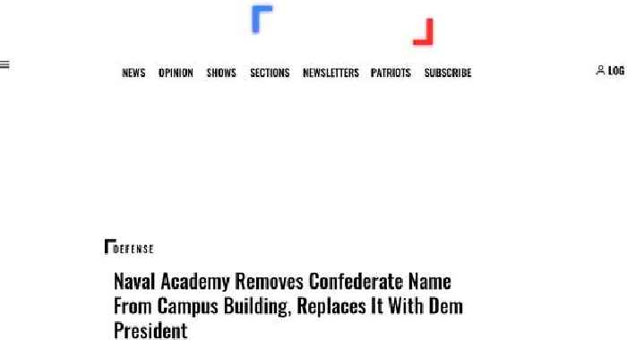 Naval Academy Removes Confederate Name From Campus Building, Replaces It With Dem President