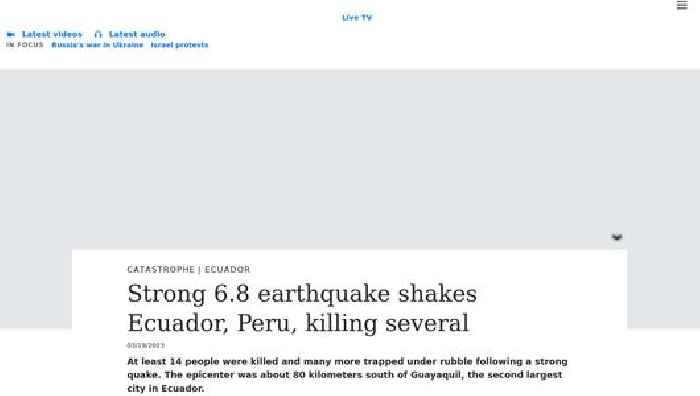 Strong 6.8 earthquake shakes Ecuador, Peru, killing several