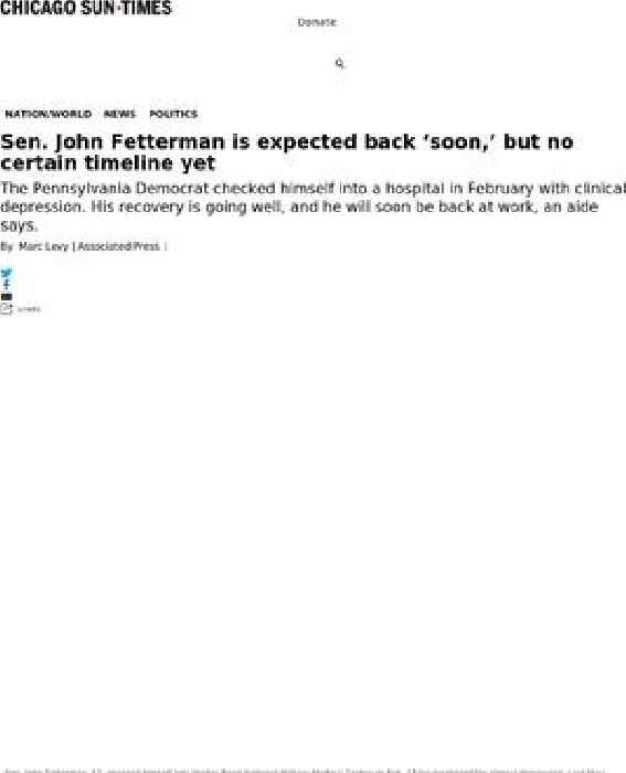 Sen. John Fetterman is expected back ‘soon,’ but no certain timeline yet