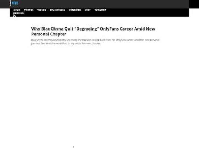 
                        Why Blac Chyna Quit OnlyFans Career Amid New Personal Chapter
