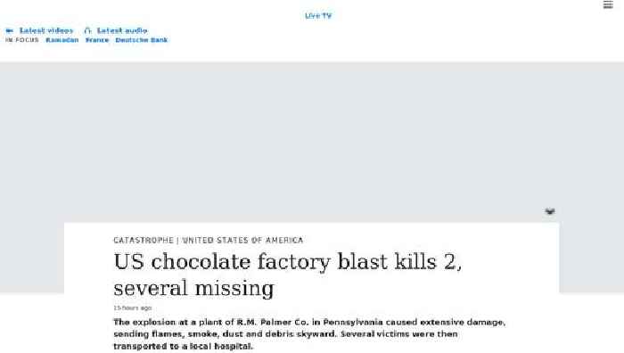 US chocolate factory blast kills 2, several missing