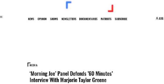 ‘Morning Joe’ Panel Defends ’60 Minutes’ Interview With Marjorie Taylor Greene