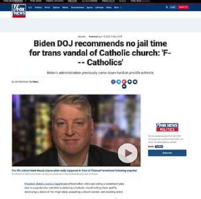 Biden DOJ recommends no jail time for trans vandal of Catholic church: 'F--- Catholics'
