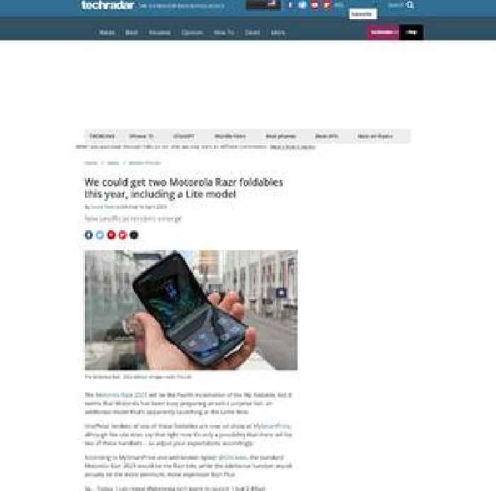  We could get two Motorola Razr foldables this year, including a Lite model