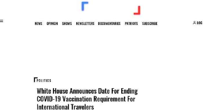 White House Announces Date For Ending COVID-19 Vaccination Requirement For International Travelers