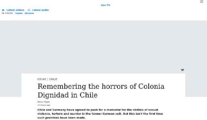 Remembering the horrors of Colonia Dignidad in Chile