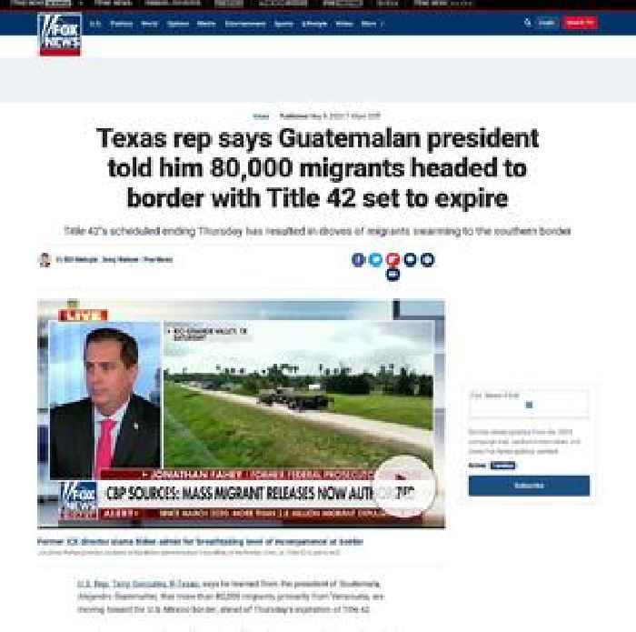 Texas rep says Guatemalan president told him 80,000 migrants headed to border with Title 42 set to expire