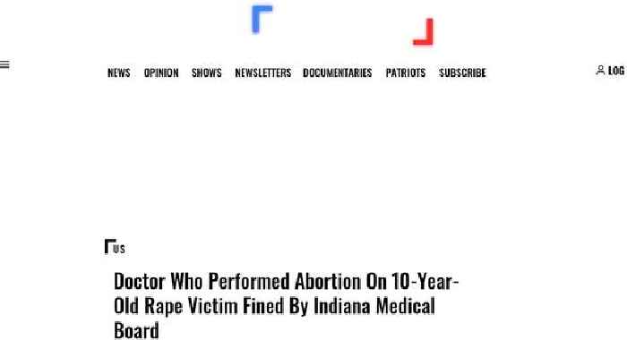 Doctor Who Performed Abortion On 10-Year-Old Rape Victim Fined By Indiana Medical Board
