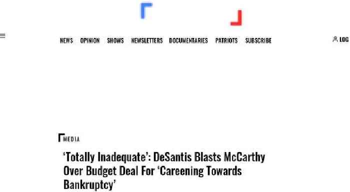 ‘Totally Inadequate’: DeSantis Blasts McCarthy Over Budget Deal For ‘Careening Towards Bankruptcy’