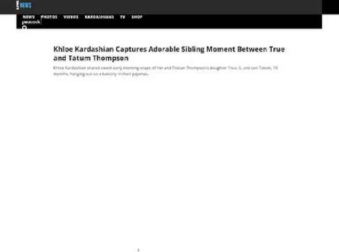 
                        Khloe Kardashian Captures Sweet Moment Between True and Tatum Thompson
