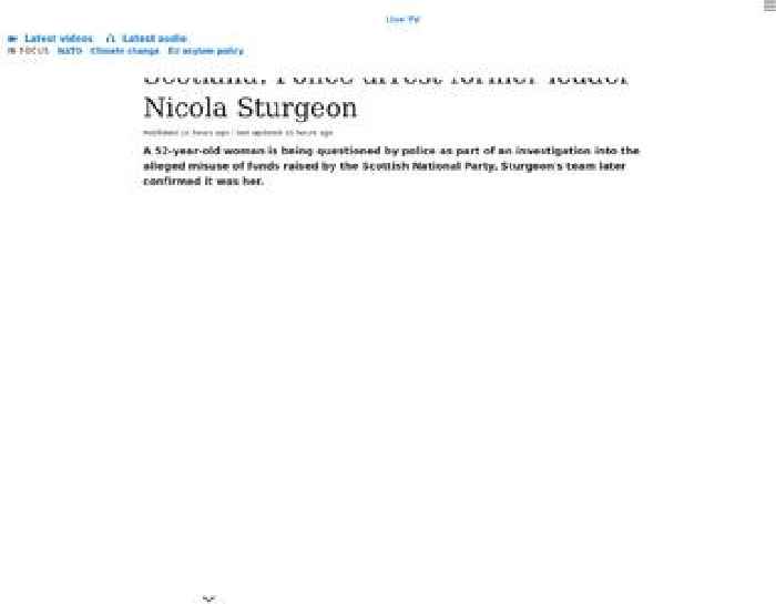 JUST IN — Scotland: Police arrest in SNP probe, reportedly Sturgeon