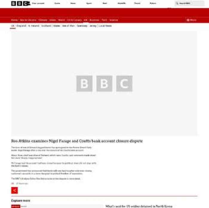 Ros Atkins examines Nigel Farage and Coutts bank account closure dispute