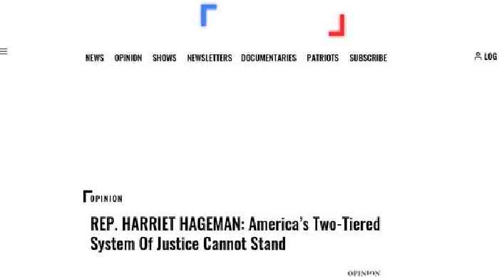 REP. HARRIET HAGEMAN: America’s Two-Tiered System Of Justice Cannot Stand