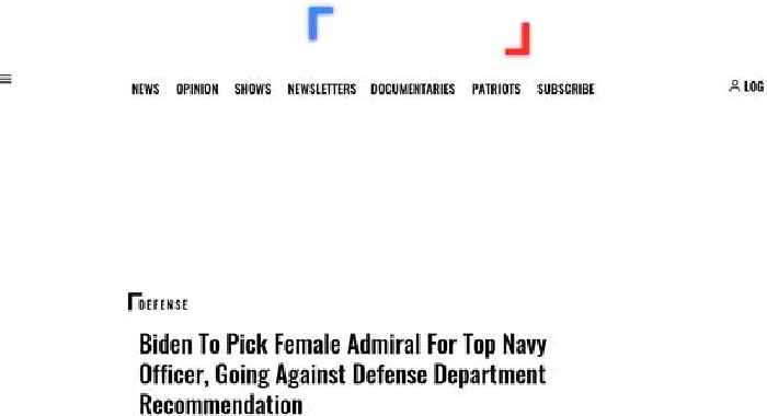 Biden To Pick Female Admiral For Top Navy Officer, Going Against Defense Department Recommendation