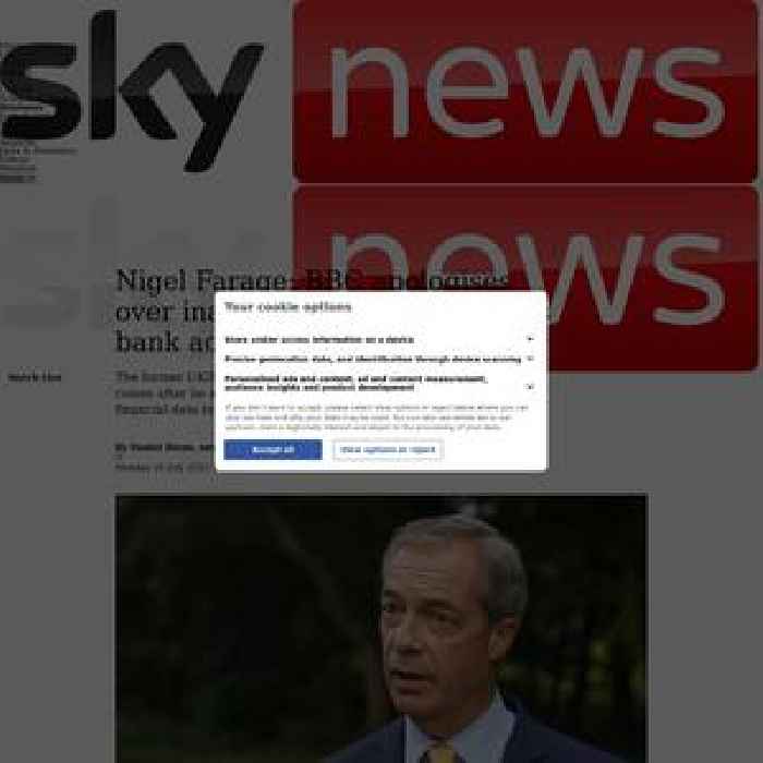 BBC apologises to Nigel Farage for inaccurate report on bank account closure