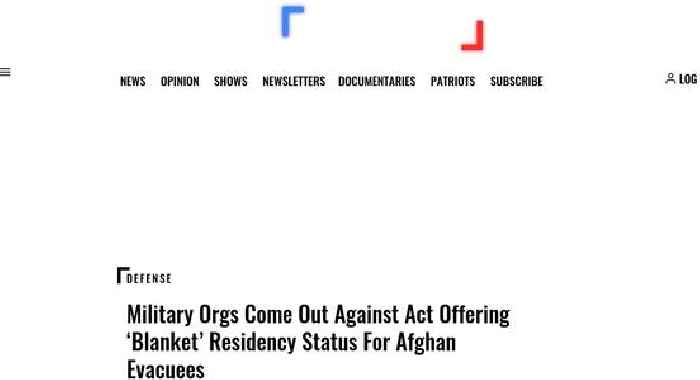 Military Orgs Come Out Against Act Offering ‘Blanket’ Residency Status For Afghan Evacuees