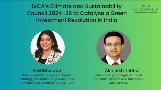 IVCA's Climate and Sustainability Council 2024-26 to Catalyse a Green Investment Revolution in India
