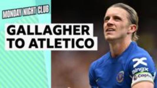 Atletico Madrid a 'fantastic move’ for Gallagher