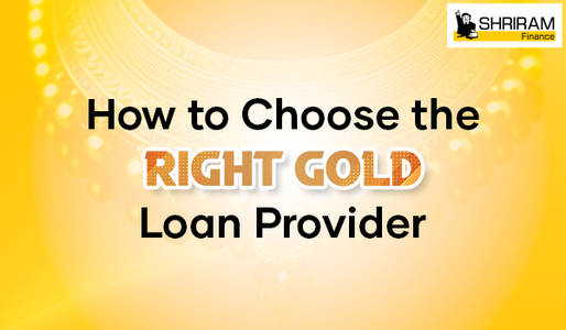 How to Choose the Right Gold Loan Provider