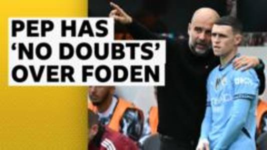 Guardiola has 'no doubts' over Foden return