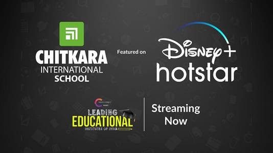 Chitkara International School Features in Disney+ Hotstar's Prestigious Series Leading Educational Institutes in India