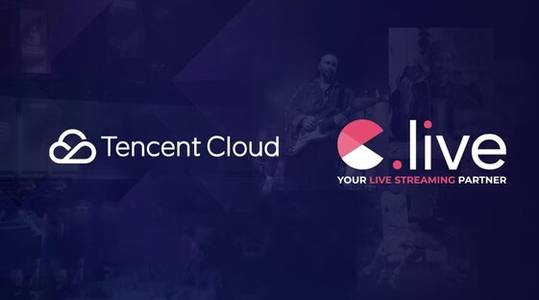Tencent Cloud Teams Up with C.live to Deliver Seamless, Scalable, and High-Quality Streaming Experiences