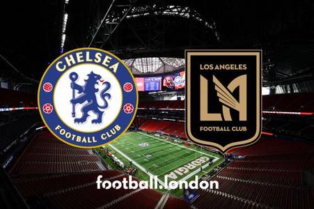 Chelsea vs Los Angeles FC LIVE - Kick-off time, how to watch, early team news, live stream
