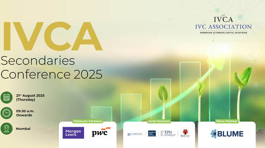 IVCA Secondaries Conference 2025 to Spotlight Liquidity, Continuity, and Growth in India's Private Markets